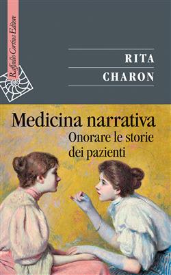 Medicina narrativa. Onorare le storie dei pazienti
