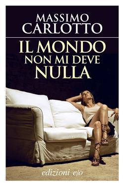 Il mondo non mi deve nulla