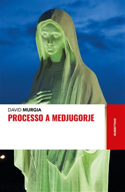 Processo a Medjugorje