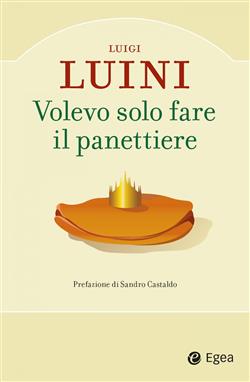 Volevo solo fare il panettiere