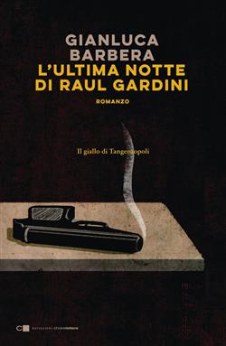 L'ultima notte di Raul Gardini