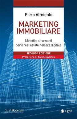 Marketing immobiliare. Metodi e strumenti per il successo nel real estate