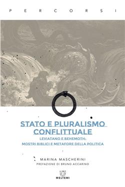 Stato e pluralismo conflittuale. Leviatano e Behemoth: mostri biblici e metafore della politica