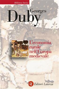 L'economia rurale nell'Europa medievale. Francia, Inghilterra, Impero (secoli IX-XV)