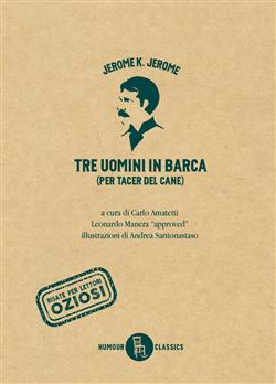 Tre uomini in barca (per tacer del cane)