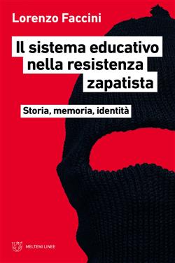 Il sistema educativo nella resistenza zapatista. Storia, memoria, identità