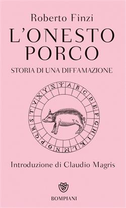 L'onesto porco. Storia di una diffamazione