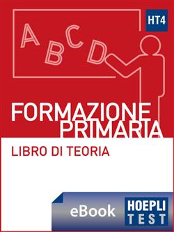 Hoepli test. Formazione primaria. Libro di teoria con esercizi