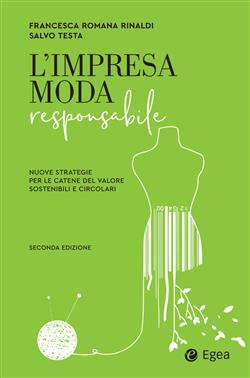 L'impresa moda responsabile. Integrare etica ed estetica nella filiera