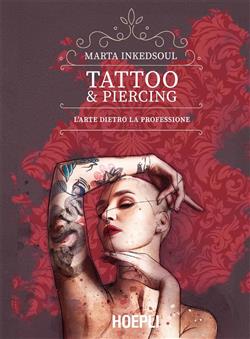 Tattoo & Piercing. L'arte dietro la professione