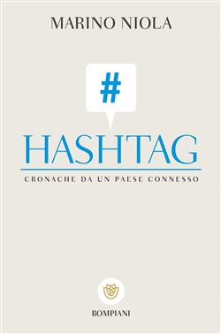 Hashtag. Cronache da un paese connesso