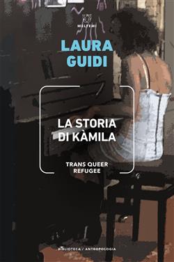 La storia di Kamila. Trans Queer Refugee