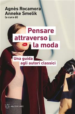 Pensare attraverso la moda. Una guida agli autori classici