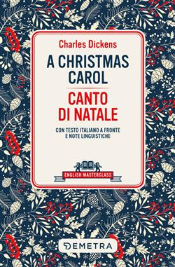 A Christmas carol-Canto di Natale. Testo italiano a fronte
