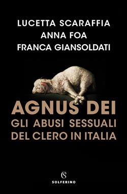 Agnus Dei. Gli abusi sessuali del clero in Italia
