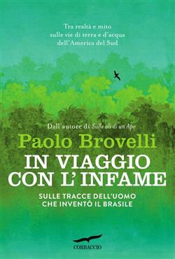 In viaggio con l'infame. Sulle tracce dell'uomo che inventò il Brasile