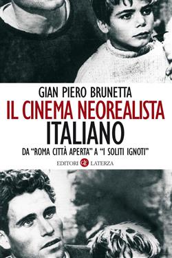 Il cinema neorealista italiano da "Roma città aperta" a "I soliti ignoti"