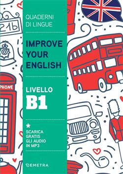 Improve your English. Livello B1