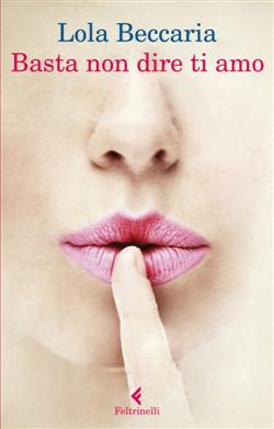 Basta non dire ti amo