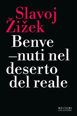 Benvenuti nel deserto del reale