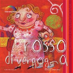 Rosso di vergogna. I colori delle emozioni. Ediz. illustrata