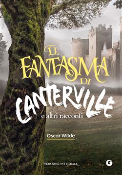 Il fantasma di Canterville e altri racconti