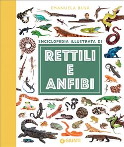 Enciclopedia illustrata di rettili e anfibi
