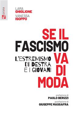 Se il fascismo va di moda. L'estremismo di destra e i giovani