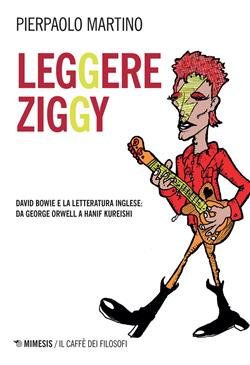 Leggere Ziggy. David Bowie e la letteratura inglese: da George Orwell a Hanif Kureishi