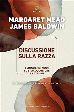 Discussione sulla razza. Come sciogliere i nodi su storia, culture e razzismi