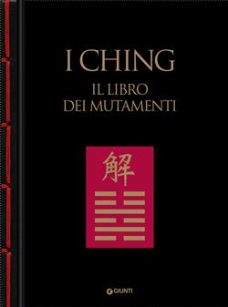 I Ching. Il libro dei mutamenti