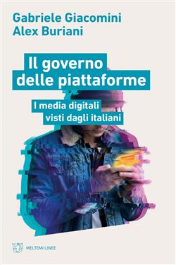 Il governo delle piattaforme. I media digitali visti dagli italiani