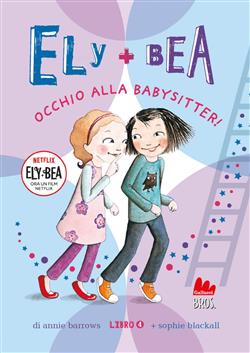Occhio alla babysitter! Ely + Bea