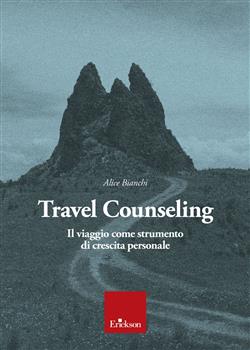 Travel counseling. Il viaggio come strumento di crescita personale