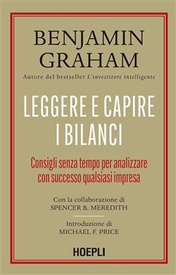 Leggere e capire i bilanci. Consigli senza tempo per analizzare con successo qualsiasi impresa