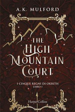 The high mountain court. I cinque regni di Okrith