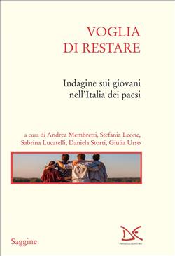 Voglia di restare. Indagine sui giovani nell'Italia dei paesi