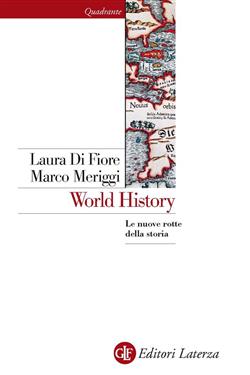 World history. Le nuove rotte della storia