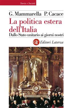 La politica estera dell'Italia. Dallo Stato unitario ai giorni nostri