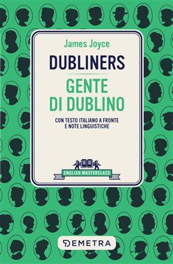 Dubliners-Gente di Dublino. Testo italiano a fronte