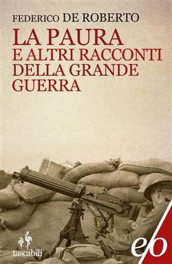 La paura e altri racconti della Grande Guerra