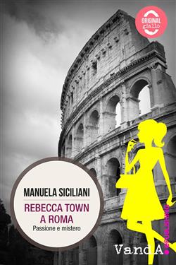 Rebecca Town a Roma. Passione e mistero