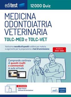 EdiTEST. Medicina, Odontoiatria, Veterinaria. 12000 quiz