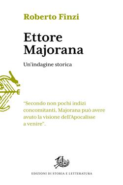 Ettore Majorana. Un'indagine storica