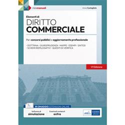 Elementi di diritto commerciale. Manuale completo per concorsi pubblici e aggiornamento professionale