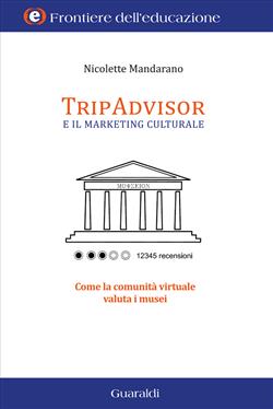 TripAdvisor e il marketing culturale. Come la comunità virtuale valuta i musei