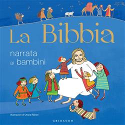 La Bibbia narrata ai bambini. Ediz. illustrata