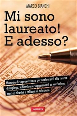 Mi sono laureato. E adesso?