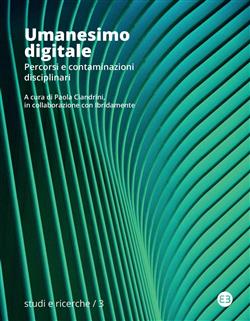 Umanesimo digitale. Percorsi e contaminazioni disciplinari