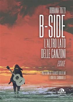 B-side. L'altro lato delle canzoni. Estate